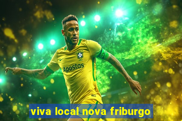 viva local nova friburgo